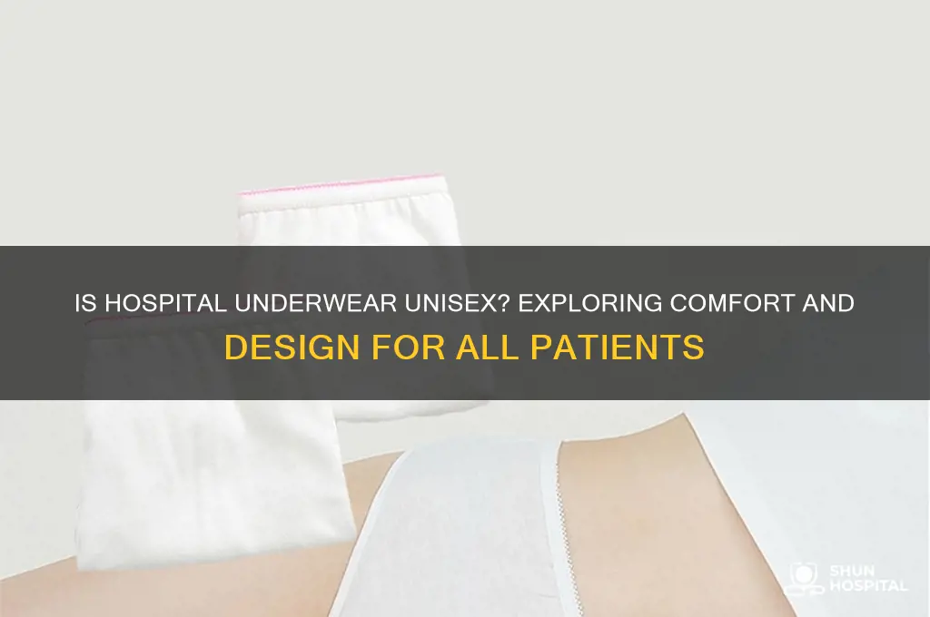 is hospital underwear unisex