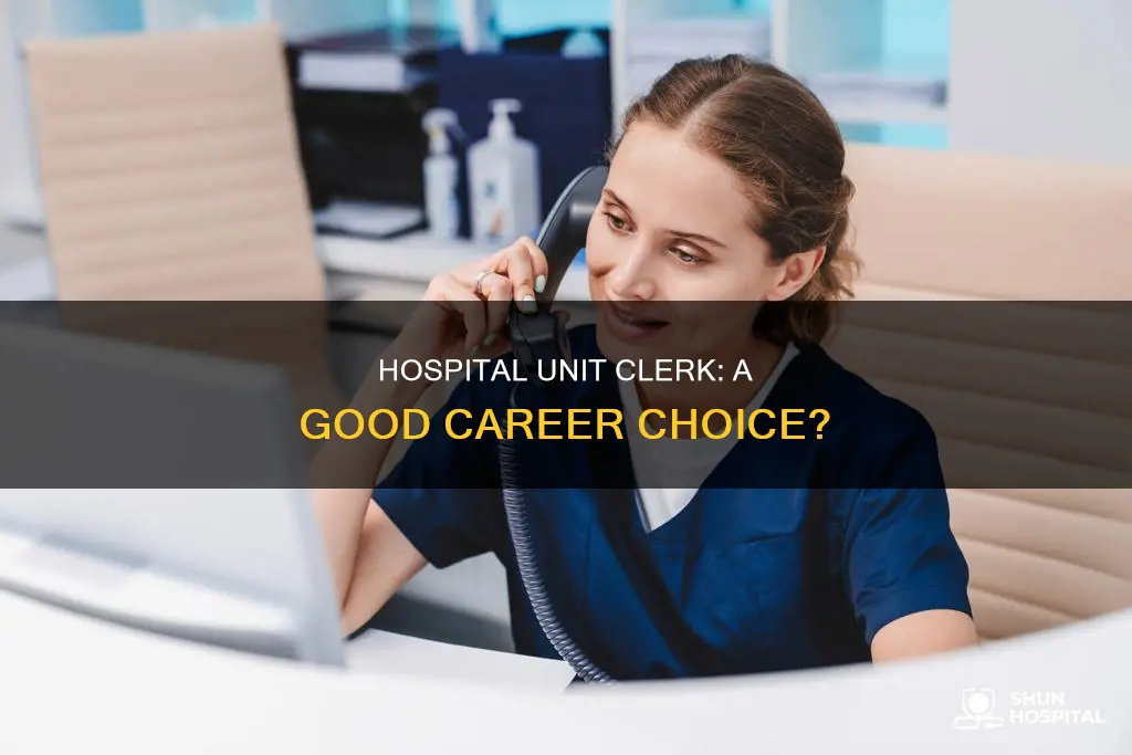 is hospital unit clerk a good job