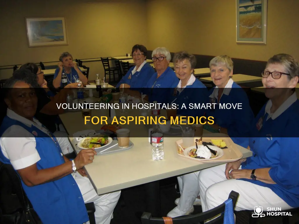 is hospital volunteering good for med school