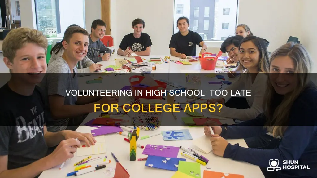 is hospital volunteering senior year too late