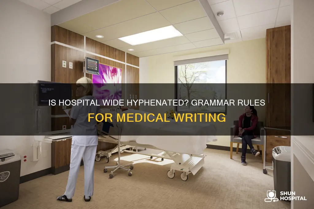 is hospital wide hyphenated