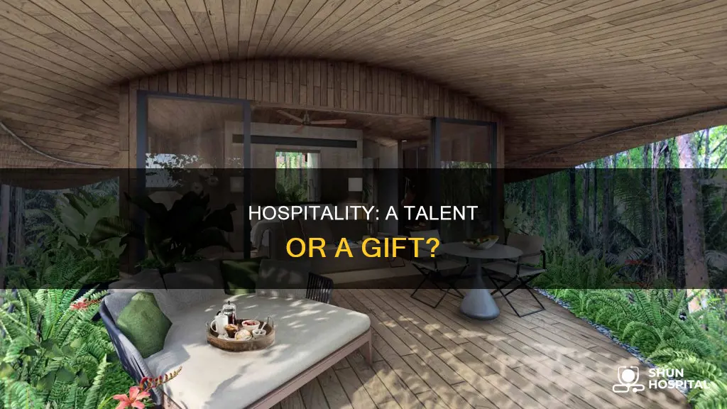 is hospitality a gift or a talent
