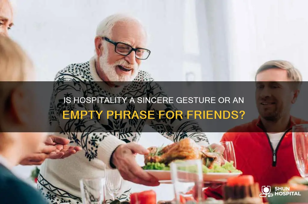 is hospitality a good thing to say to a friend