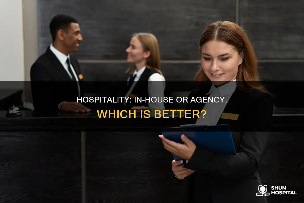 is hospitality an in house or agency
