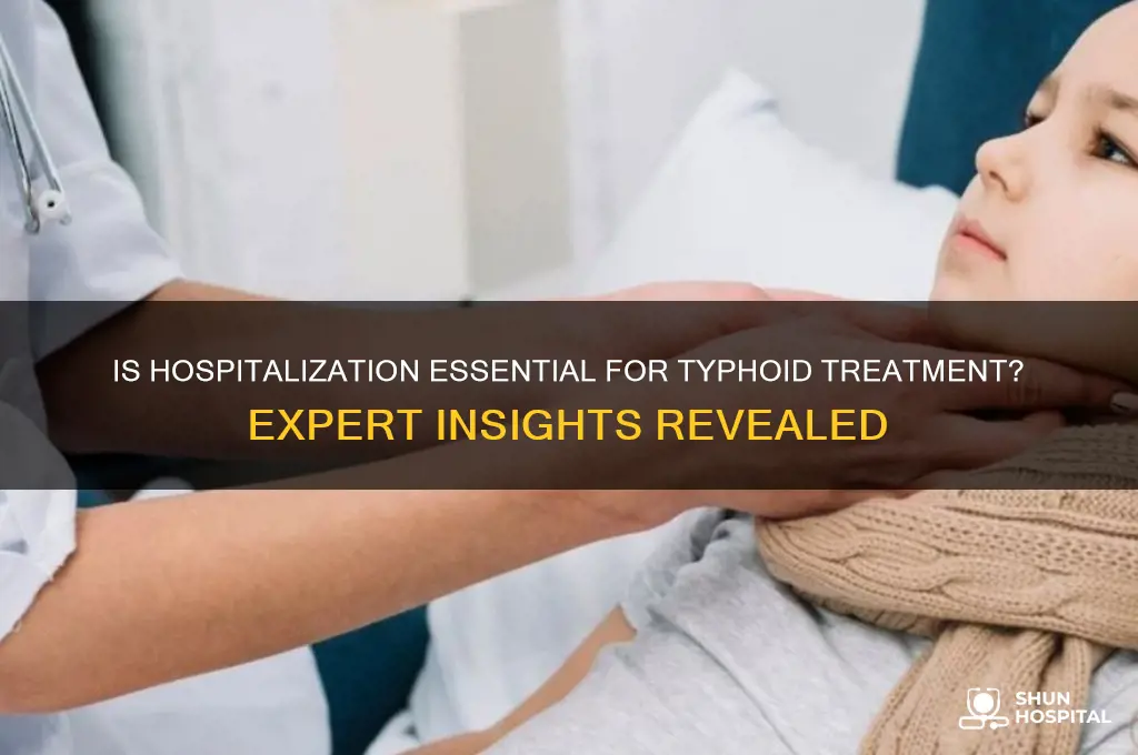 is hospitalization necessary for typhoid