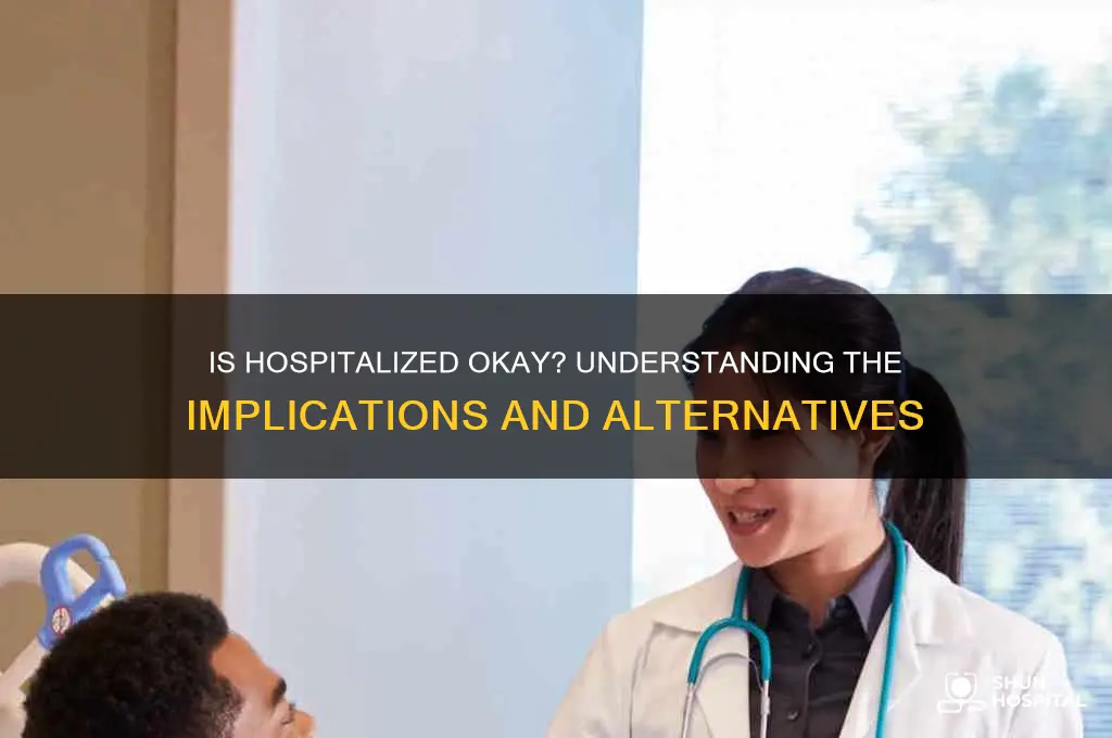 is hospitalized okay