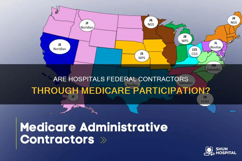 is hospitals considered a federal contractor by taking meicare