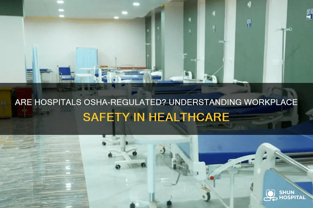 is hospitals regulated by osha