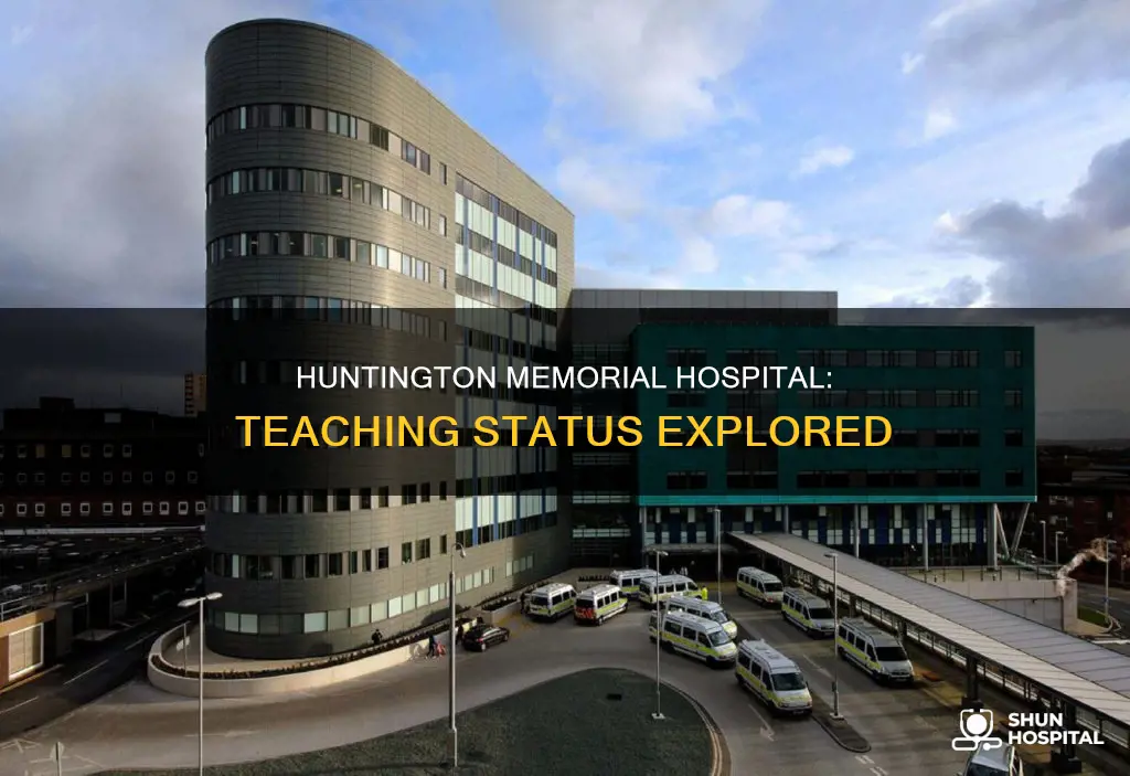 is huntington memorial hospital a teaching hospital