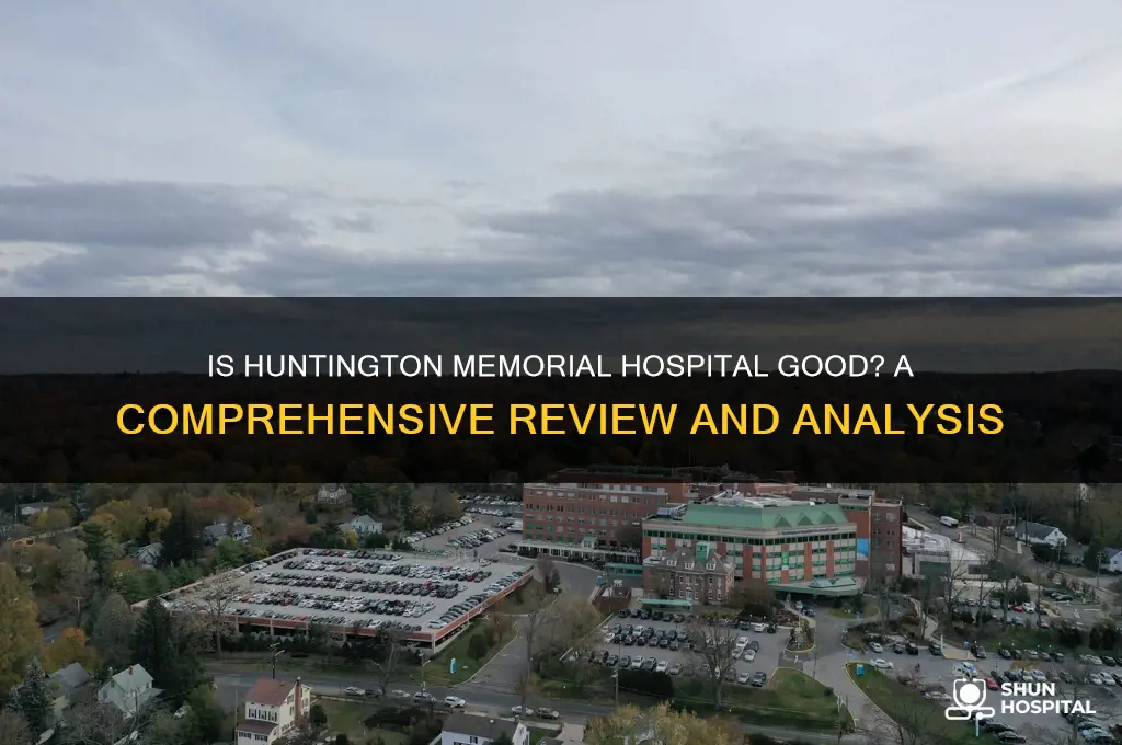 is huntington memorial hospital good