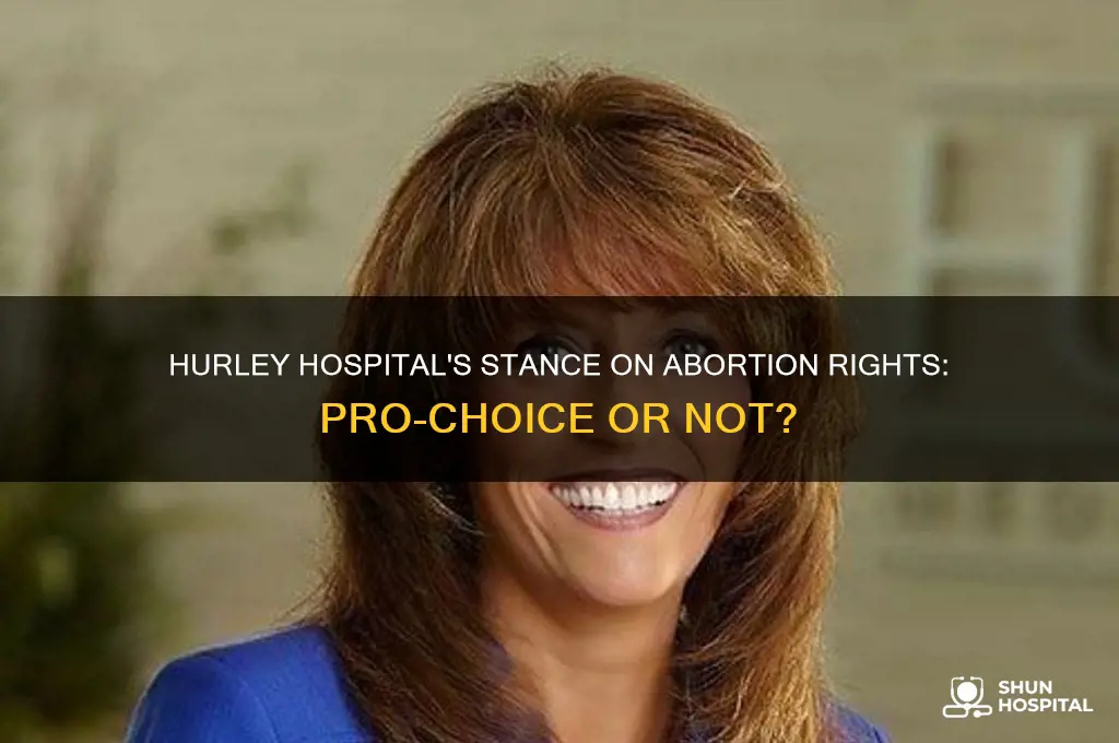 is hurley hospital pro choice