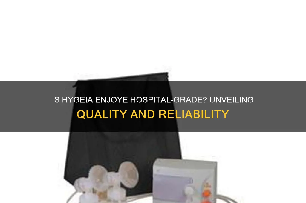 is hygeia enjoye hospital-grade
