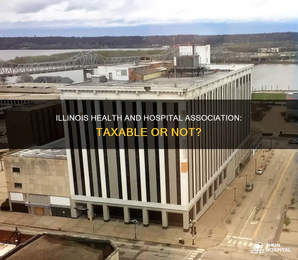 is illinois health and hospital association taxable