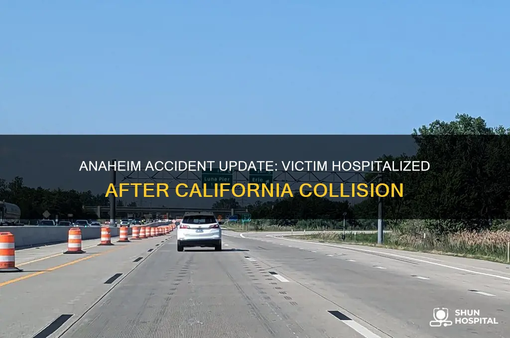 is in the hospital after accident in anaheim california