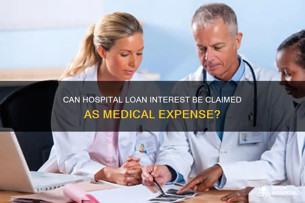 is interest on loan from hospital deductible as medical expense