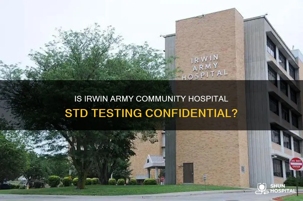 is irwin army community hospital std testing confidential g
