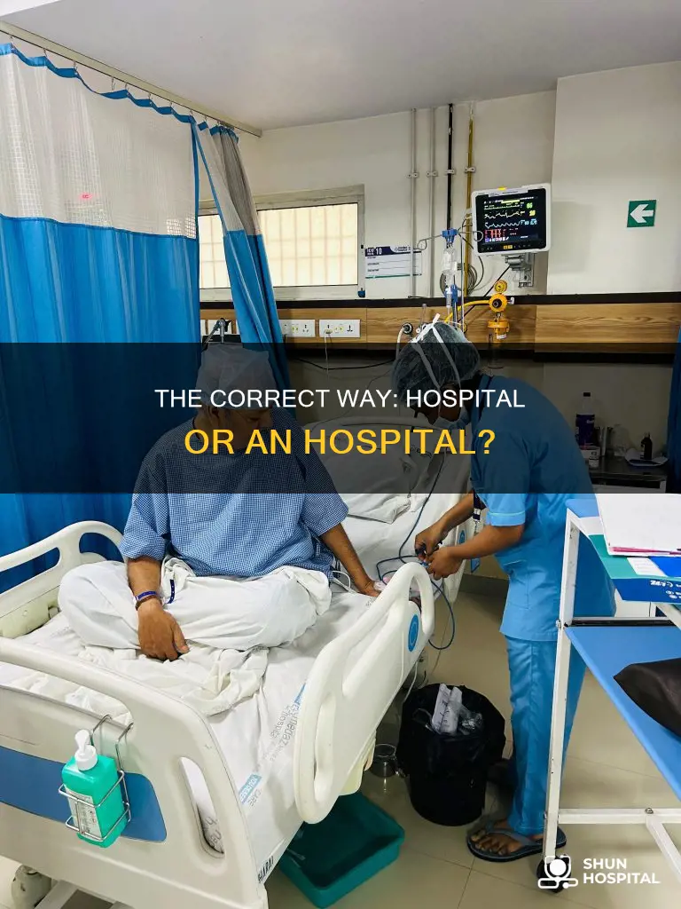 is it a hospital or an hospital