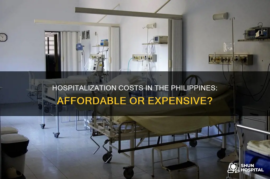 is it expensive to be hospitalization in the philippines