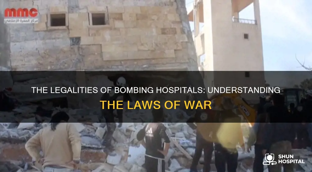 is it illegal to bomb a hospital