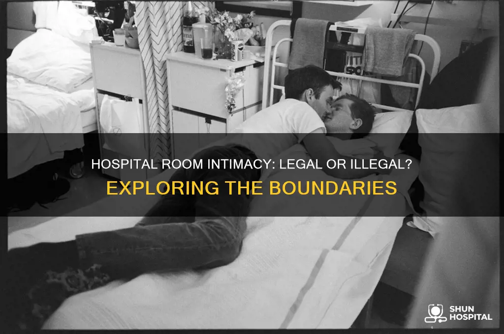 is it illegal to have sex in a hospital room