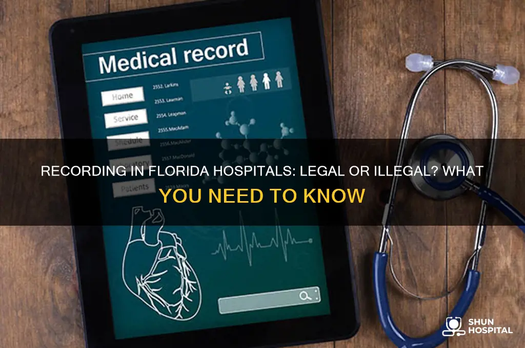 is it illegal to record in a hospital in florida