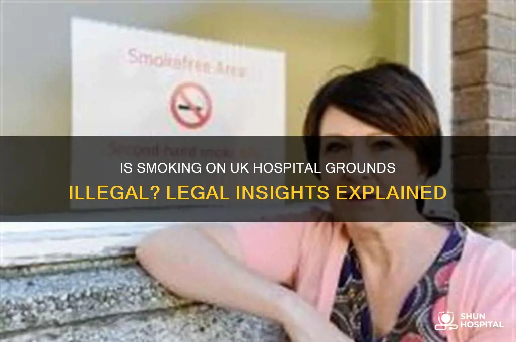 is it illegal to smoke on hospital grounds uk