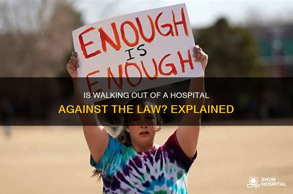 is it illegal to walk out of a hospital