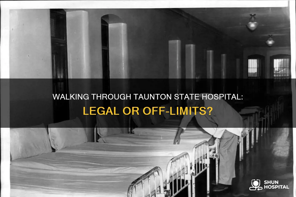 is it illegal to walk through taunton state hospital