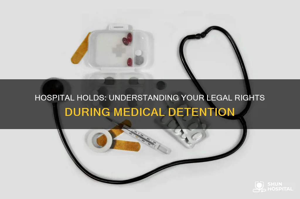 is it legal for a hospital to keep you