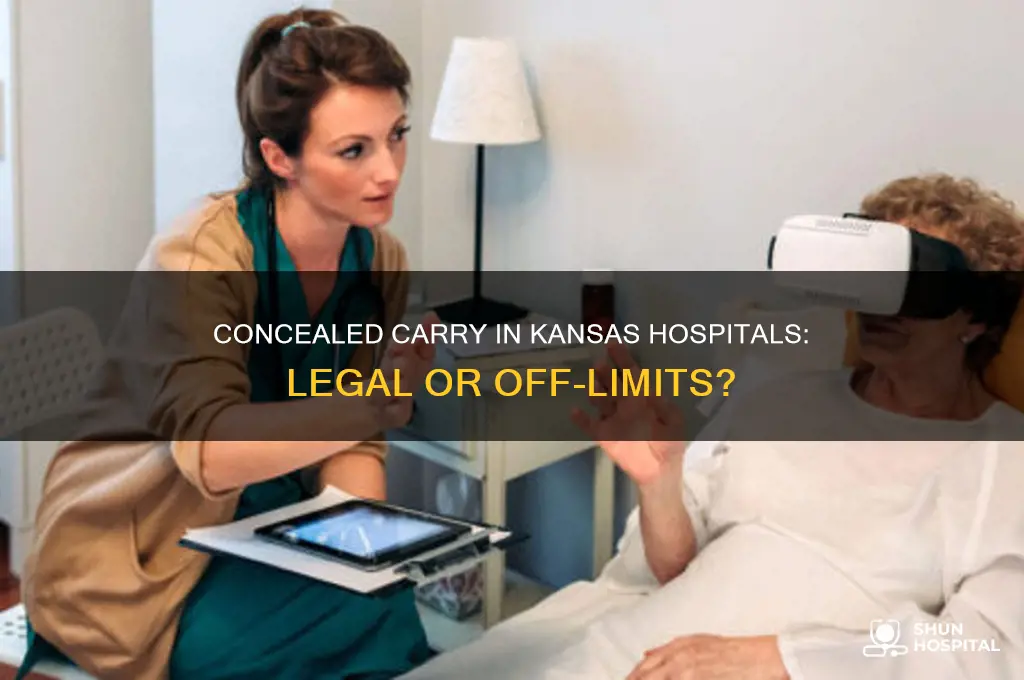 is it legal to conceal carry in a hospital kansas