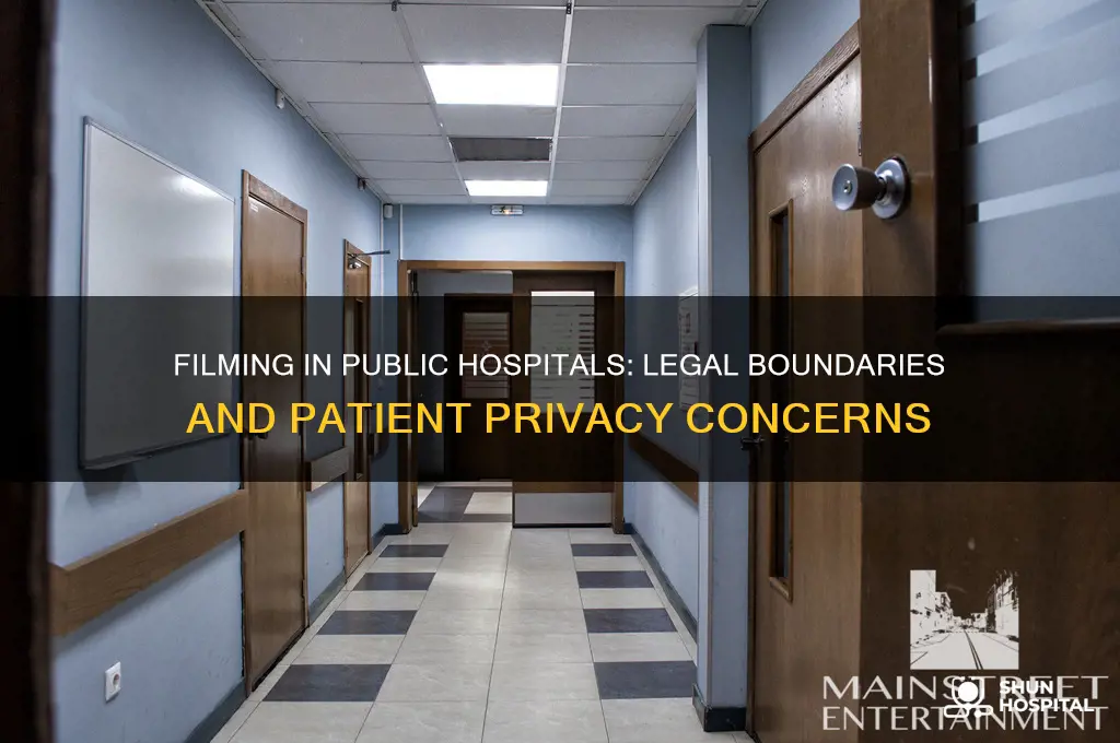 is it legal to film in a public hospital