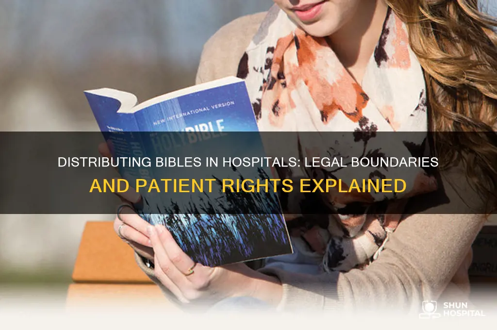 is it legal to pass around bibles in hospital
