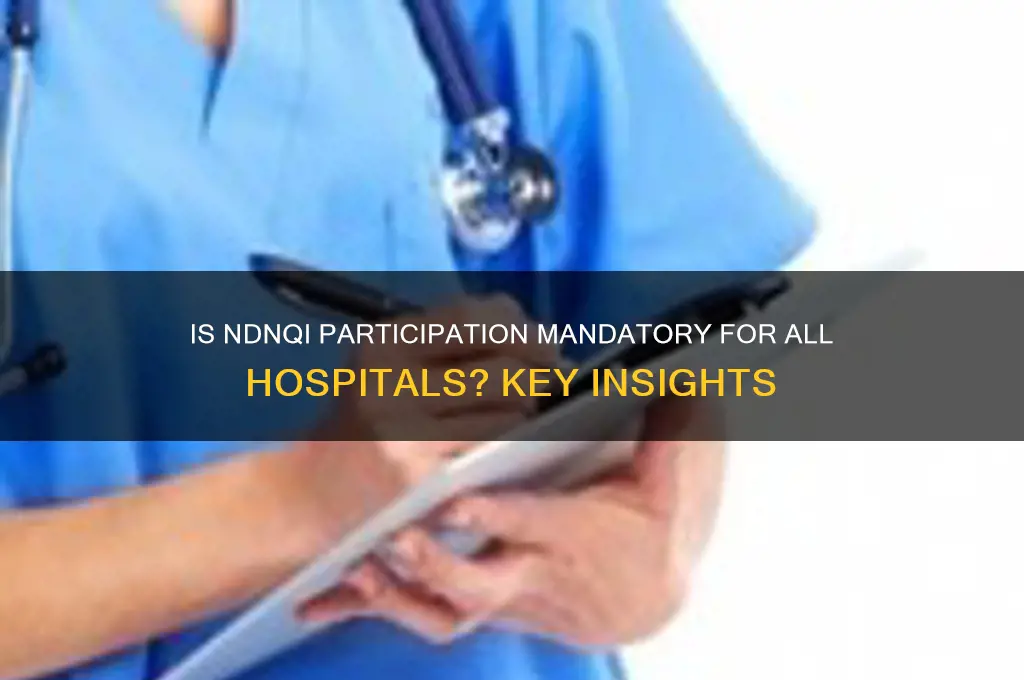 is it mandatory for all hospitals to participate in ndnqi