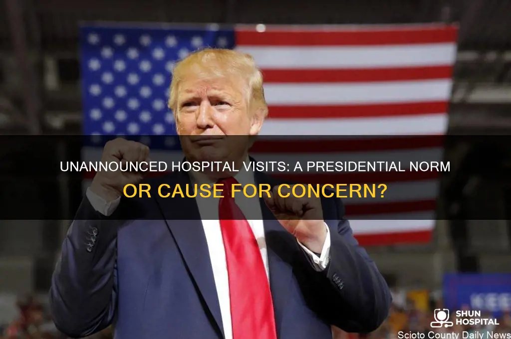 is it normal for presidents to not announce hospital visit