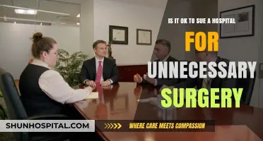 Is It Ethical and Legal to Sue Hospitals for Unnecessary Surgeries?