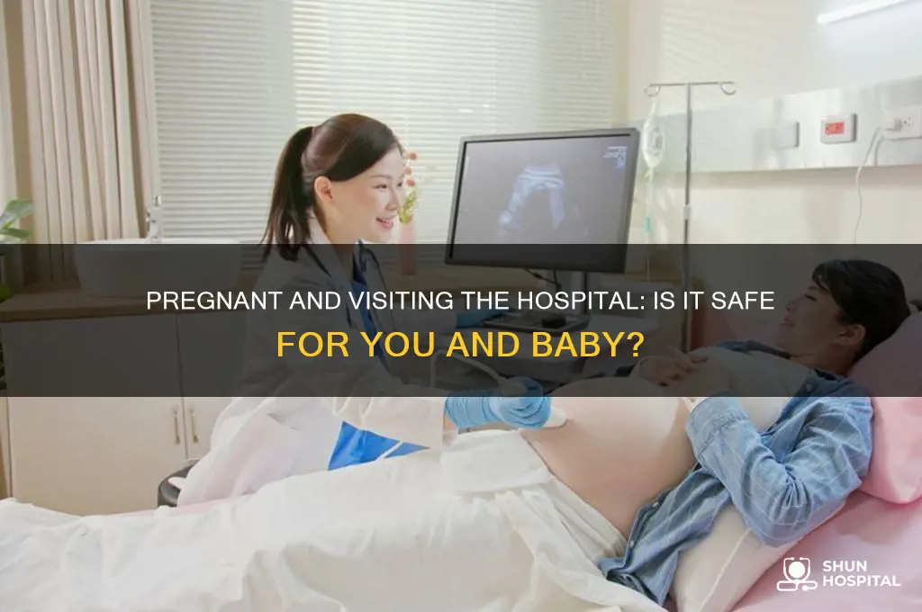is it ok to visit someone in hospital while pregnant