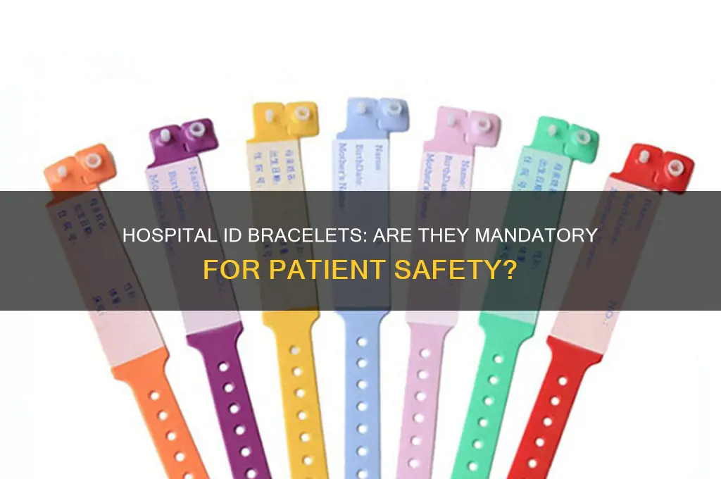 is it required that hospitals give you an id bracelet