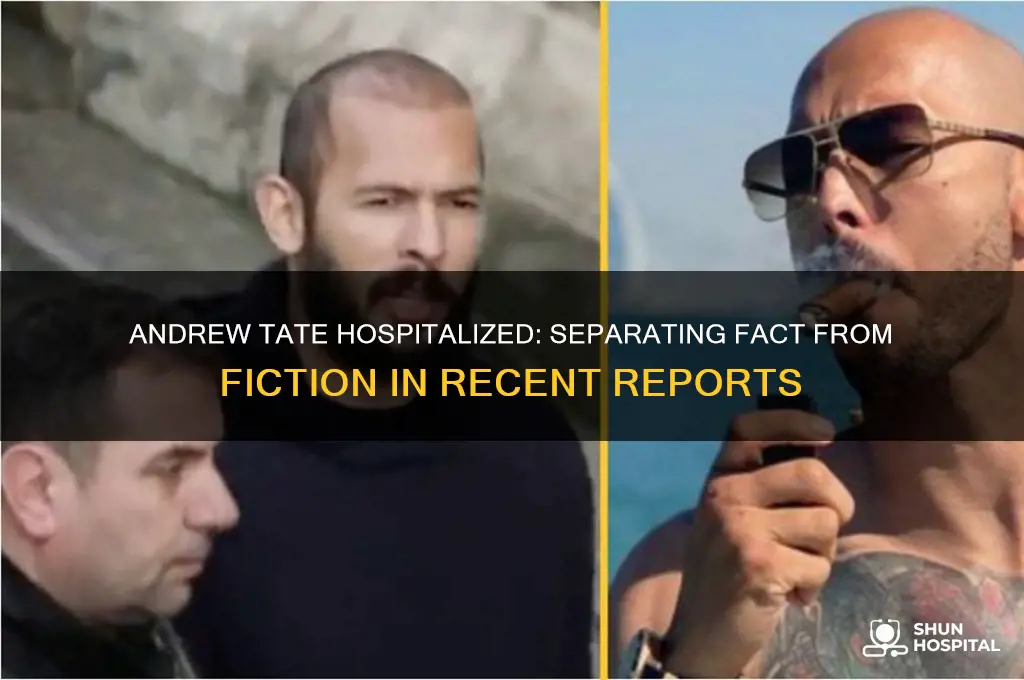 is it true that andrew tate is in the hospital