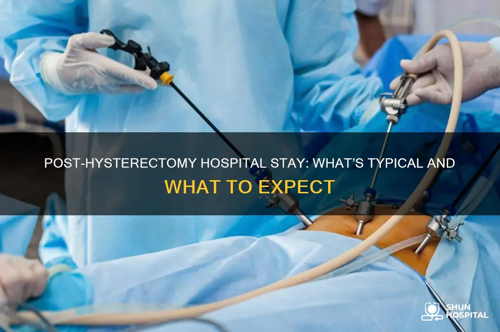 is it typical to stay in the hospital after hysterectomy