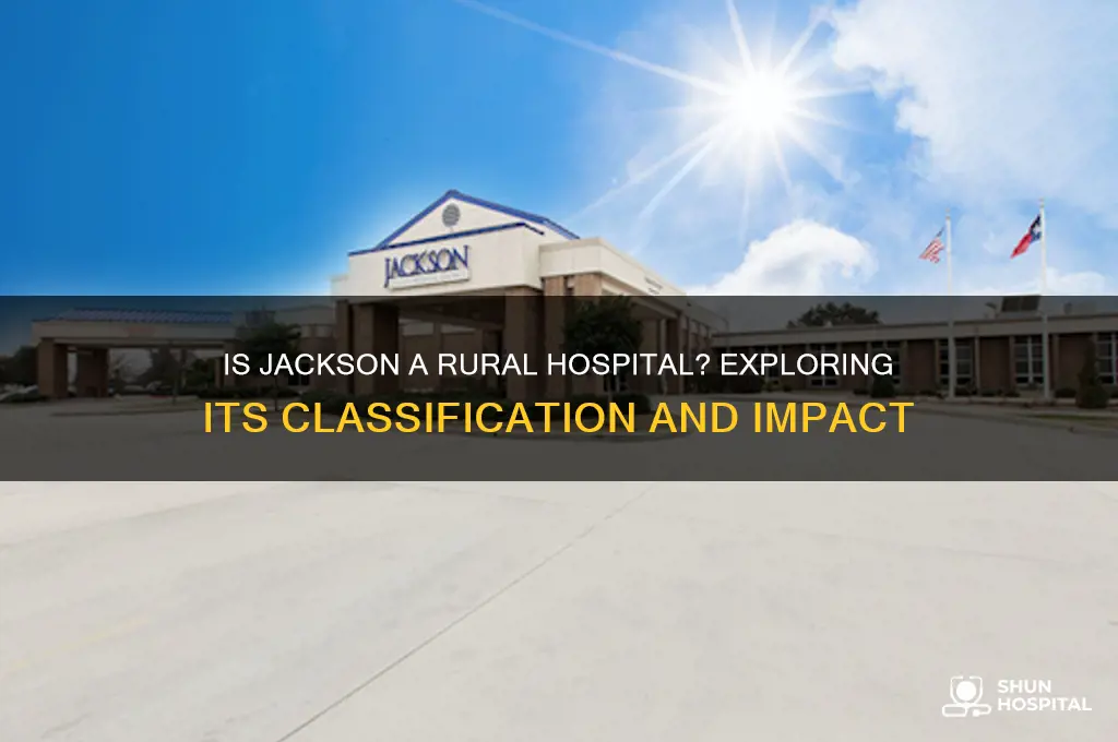 is jackson a rural hospital