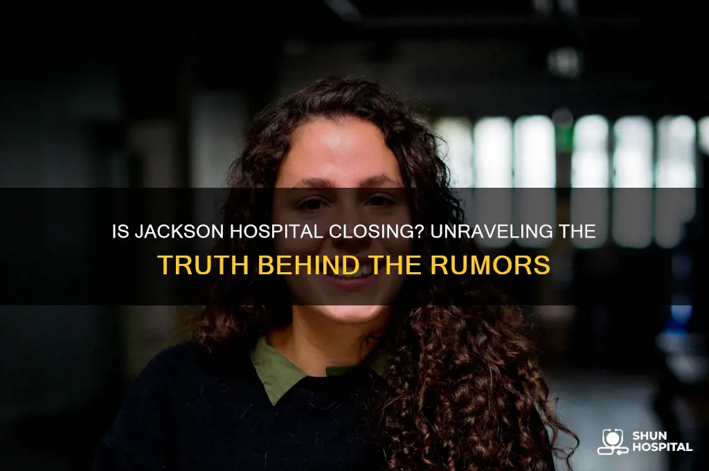 is jackson hospital closing
