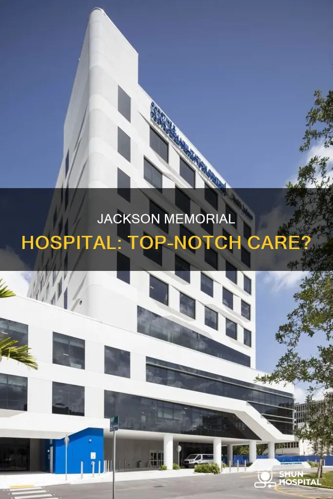 is jackson memorial hospital a good hospital