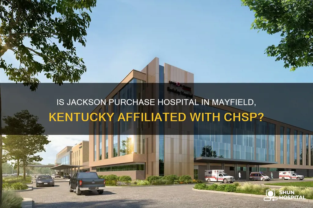 is jackson purchase hospital mayfield kentucky a part of chsp