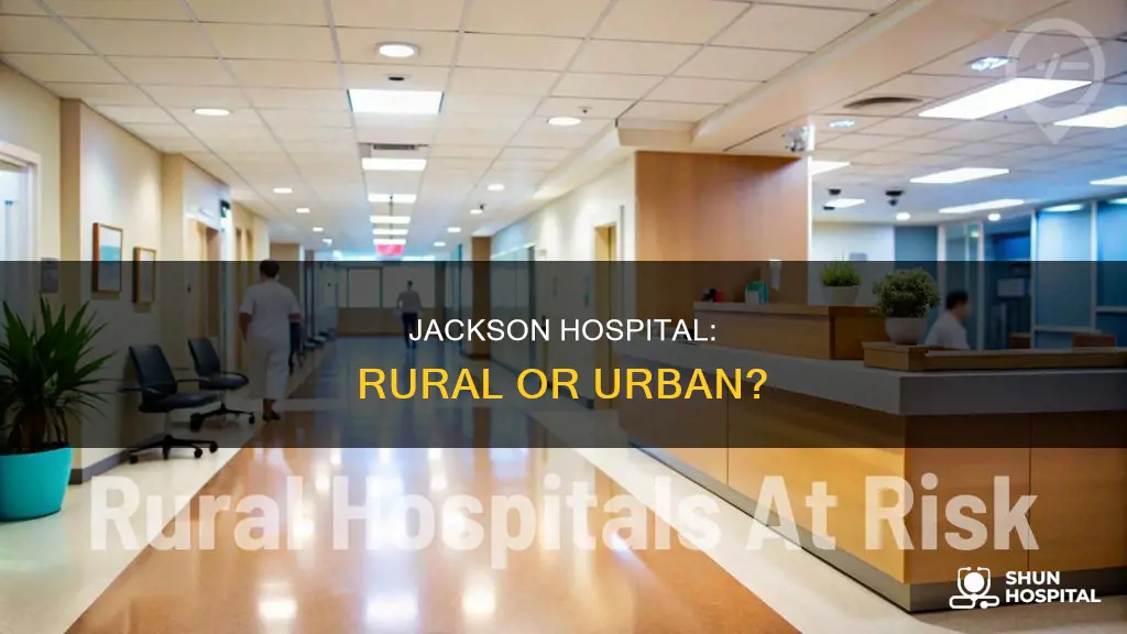 is jakcson hospital in a rural area