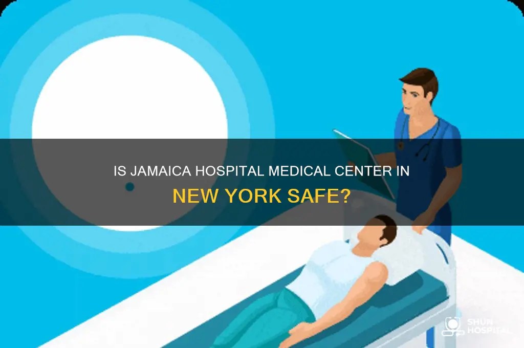 is jamaica hospital medical center in new york safe