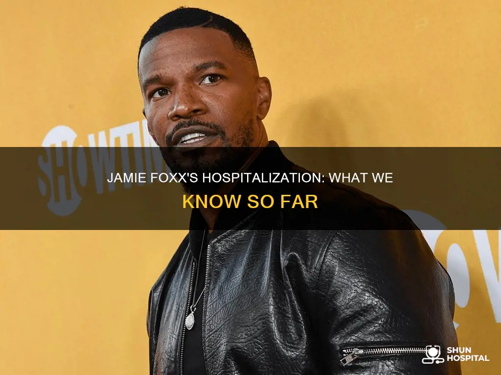 is jamie foxx sick in the hospital