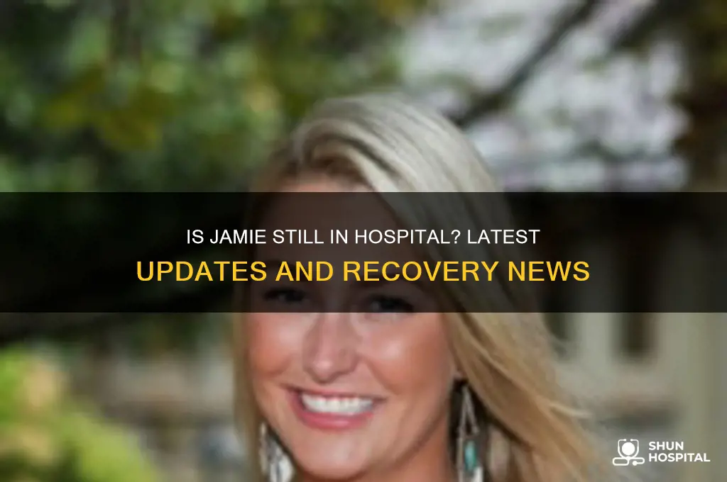is jamie still in hospital