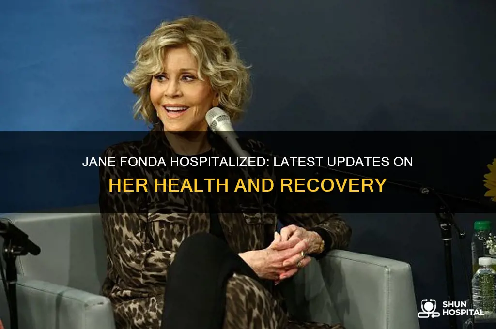 is jane fonda in hospital