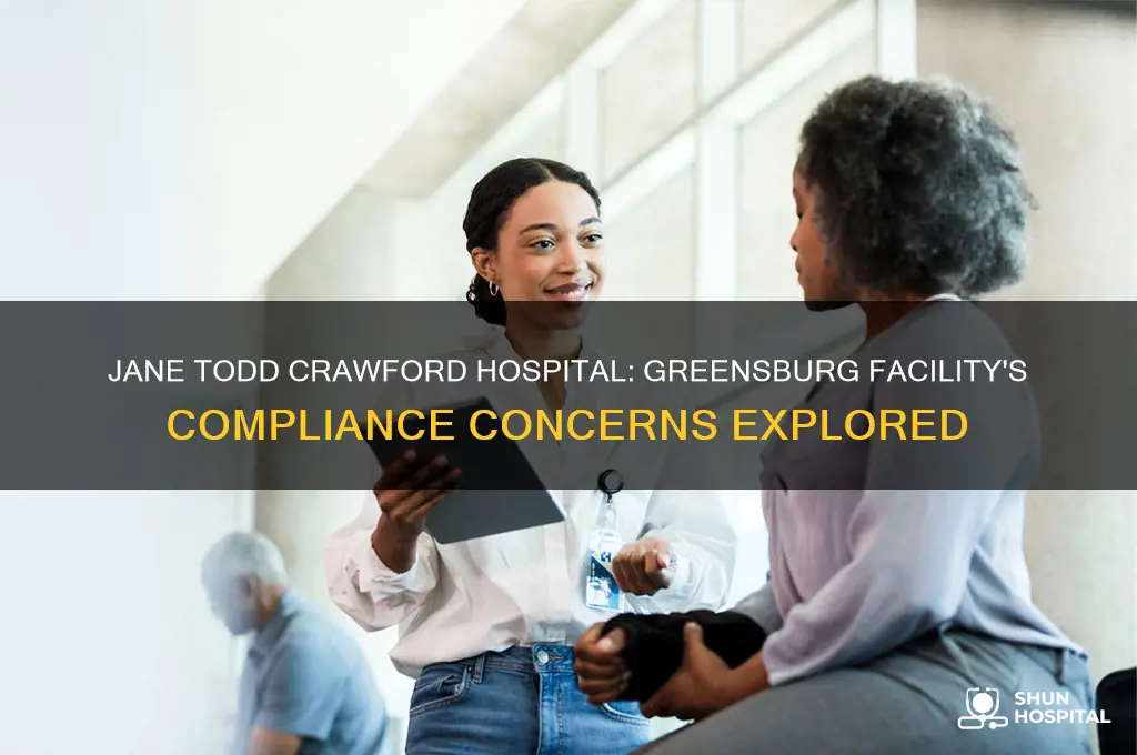 is jane todd crawford hospital in greensburg non compliant