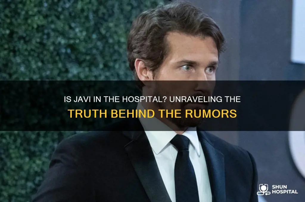 is javi in the hospital